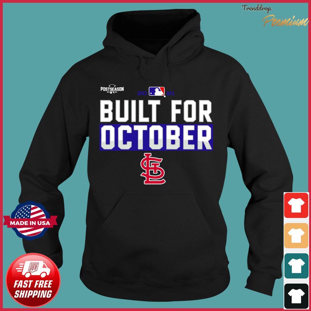 The Postseason 2021 With St Louis Cardinals Baseball Built For October T-Shirt Hoodie