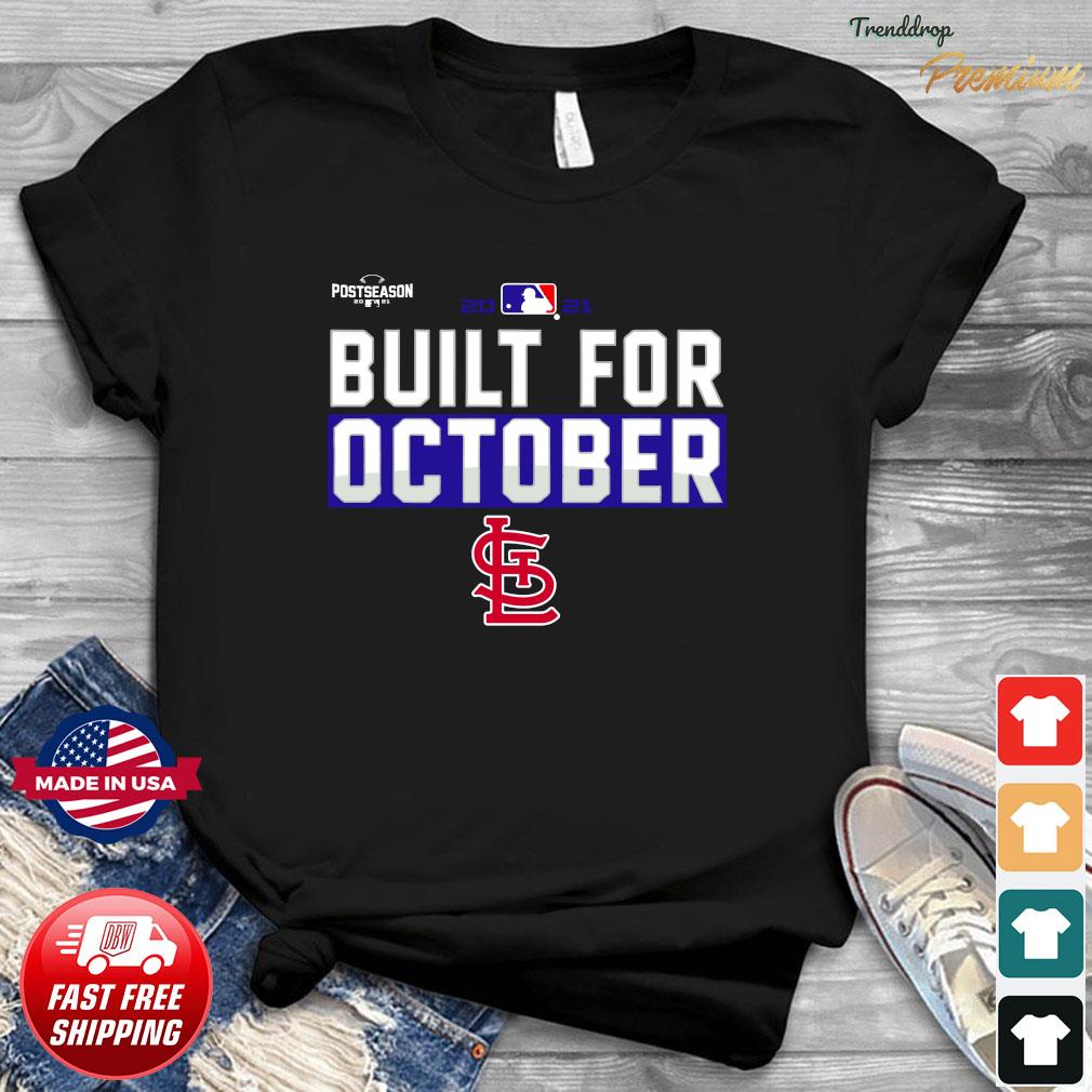 The Postseason 2021 With St Louis Cardinals Baseball Built For October T-Shirt